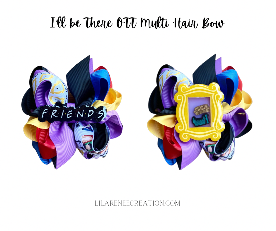 I'll Be There OTT Multi L&E Hair Bow - LilaReneeCreations